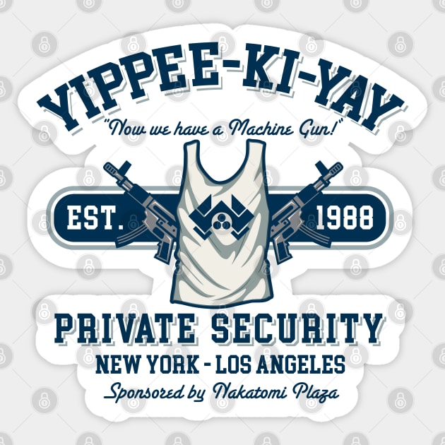 Yippee Ki Yay Security NY-LA Sticker by Alema Art